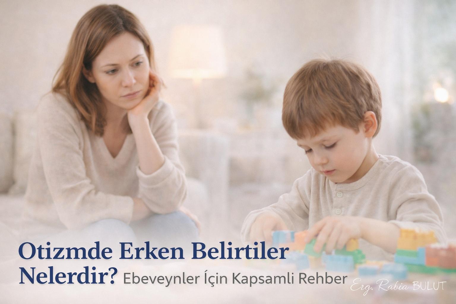 Otizmde Erken Belirtiler Nelerdir? Ebeveyn Rehberi - Otizm - gorseli