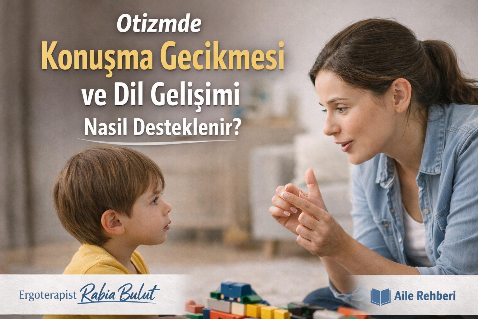 Otizmde Konuşma Gecikmesi ve Dil Gelişimi Nasıl Desteklenir? - Otizm - makale onizleme gorseli
